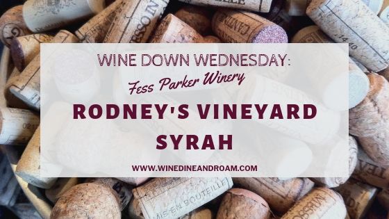 FP Rodney's Vineyard Syrah Wine Wednesday