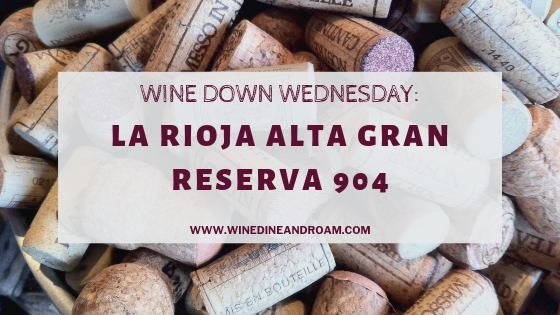 La Rioja Alta 904 Wine Review