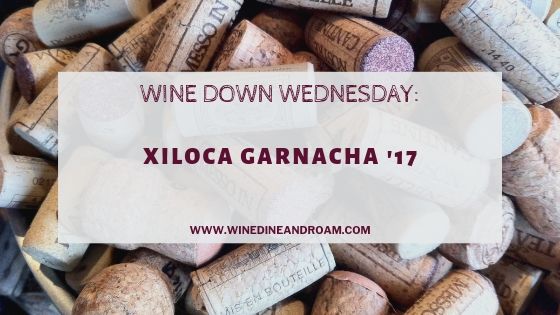 Xiloca Garnacha '17 Wine Wednesday