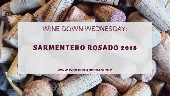 Sarmentero Rosado 2018 Wine Wednesday